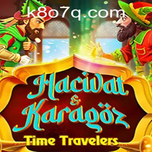 Explorando o Fascinante Jogo HacivatandKaragoz com K807Q.COM